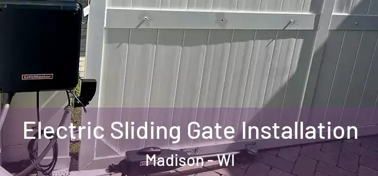 Electric Sliding Gate Installation Madison - WI